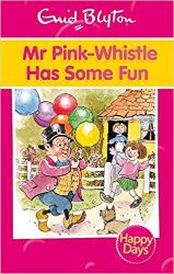 Enid Blyton Mr Pink Whistle Has Some Fun